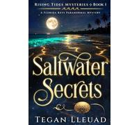 Saltwater Secrets: A Florida Keys Paranormal Mystery: 1 (Rising Tides Mysteries)