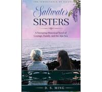 Saltwater Sisters: A Sweeping Historical Novel of Courage, Family, and the Jeju Sea: 3 (The Inheritance of Silence)