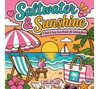 Saltwater & Sunshine: A Bold and Easy Cozy Beach Life Coloring Book (Cozy Girl Life)