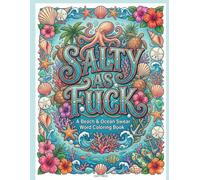 Salty As Fuck: A Beach & Ocean Swear Word Coloring Book