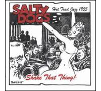 Salty Dogs - Shake That Thing