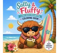 Salty & Fluffy: A cozy beach highland cow coloring book (Cozy Therapy Collection)