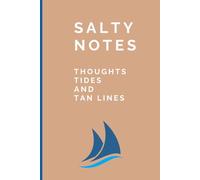 SALTY NOTES - Thoughts, Tides, and Tan Lines: Salty Notes is the journal for those who live for ocean breezes, sunsets on the dock and a splash of humor.