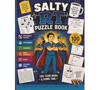 Salty RT Puzzle Book: Larger 8.5 x 11 Size! Over 100 Pages of Puzzles, Mazes, Coloring Pages & Salty Respiratory Therapy Humor for RT Heroes