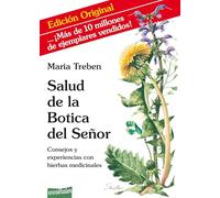 Salud de la Botica del Señor : Consejos y experiencias con hierbas medicinales. (SIN COLECCION)