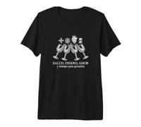 Salud, Dinero, Amor y Tiempo para Gozarlos Idioma Español Camiseta Premium