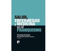 Salud Enfermedad Y Medicina En El Franquismo