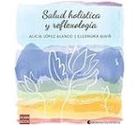Salud Holística Y Reflexología
