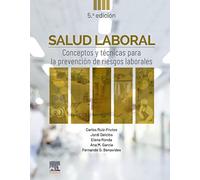 Salud laboral – Conceptos y técnicas para la prevención de riesgos laborales – 5ª ed.