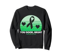 Salud Mental Check In You Good Bruh Green Ribbon Humor Sudadera