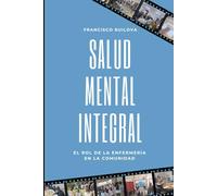 Salud Mental Integral: El Rol de la Enfermería en la Comunidad