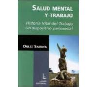 Salud Mental Y Trabajo: Historia Vital Del Trabajo Un Dispositiv O Psi