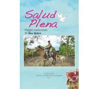 SALUD PLENA: Plantas medicinales de San Isidro: 2 (RAÍCES Y SUEÑOS DE SAN ISIDRO)