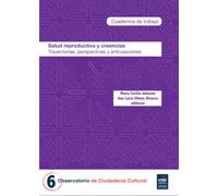 Salud reproductiva y creencias: Trayectorias, perspectivas y articulaciones (Observatorio de ciudadanía cultural)