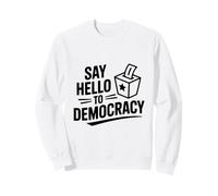 Saluda a la Democracia Sudadera