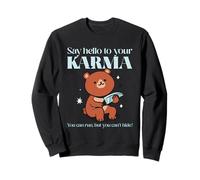 Saluda a tu Karma: Puedes Correr Pero no Puedes esconderte Sudadera