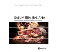 Salumeria italiana. Gestione delle problematiche di produzione (Manuali professionali)
