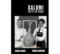 Salumi fatti in casa: 47 ricette di famiglia per preparare salumi autentici a casa con video tutorial passo-passo