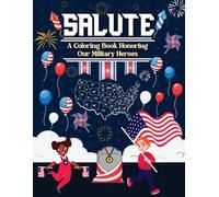 Salute: A Coloring Book Honoring Our Military Heroes