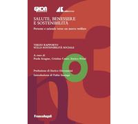 Salute, benessere e sostenibilità. Persone e aziende verso un nuovo welfare. Terzo Rapporto sulla sostenibilità sociale (Economia)