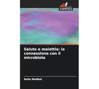 Salute e malattia: la connessione con il microbiota