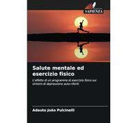 Salute mentale ed esercizio fisico: L'effetto di un programma di esercizio fisico sui sintomi di depressione auto-riferiti