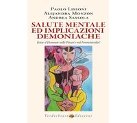 Salute mentale ed implicazioni demoniache. Esiste il demonio nelle psicosi e nel femminicidio? (Benessere)