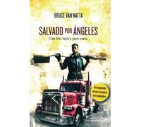 Salvado Por Angeles: Como Dios Habla A Gente Comun