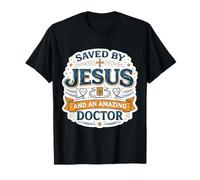Salvado por Jesús Y Un Increíble Médico Médico Christian God Camiseta