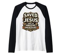 Salvado por Jesús Y Un Increíble Oncólogo Doctor Cristo Señor Camiseta Manga Raglan