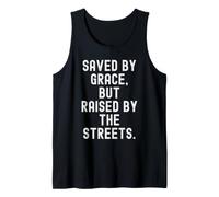 Salvado por la Gracia Pero levantado por Las Calles Bold Camiseta sin Mangas