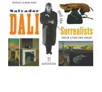 [(Salvador Dal I and the Surrealists: Their Lives and Ideas, 21 Activities)] [ By (author) Michael Elsohn Ross, By (author) Peter Tush ] [September, 2003]