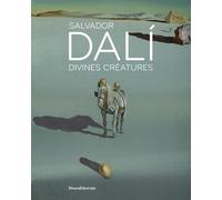 Salvador Dali: Divines créatures