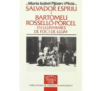 Salvador Espriu i Bartomeu Rosselló-Pòrcel, en llunyanies de foc i de llum