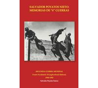 SALVADOR POYATOS NIETO: MEMORIAS DE "4" GUERRAS: SEGUNDA GUERRA MUNDIAL FRENTE OCCIDENTAL: SS-JAGDVERBAND SÜDWEST, 1944-1945 (Salvador Poyatos Nieto: ... de Indochina y Campaña del Norte de África.)