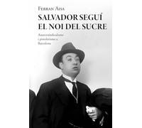 Salvador Seguí. El Noi Del Sucre