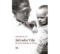 Salvador Vila. El rector fusilado En Víznar (SIN COLECCION)