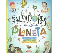 Salvadores de nuestro planeta (Protagonistas de la historia)