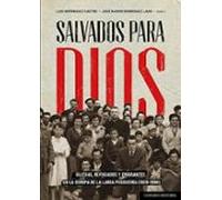 Salvados Para Dios. Iglesias Refugiados Y Emigrantes En La Europ A De