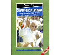Salvados por la esperanza: Carta encíclica Spe Salvi sobre la esperanza cristiana (Magisterio de la Iglesia. Documentos)