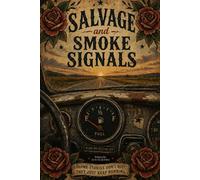 Salvage and Smoke Signals: Some stories don't quit. They just keep running.