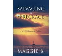 Salvaging the Wreckage: A Memoir in Verse: 1