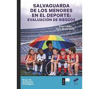 SALVAGUARDA DE LOS MENORES EN EL DEPORTE EVALUACION DE RIES: 61 (Ciencias de la salud)