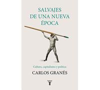 Salvajes de una nueva época (Historia)