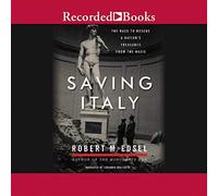 Salvando a Italia: La carrera para rescatar los tesoros de una nación de los nazis