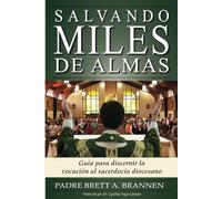 Salvando Miles de Almas: Guía para Discernir la Vocación al Sacerdocio Diocesano