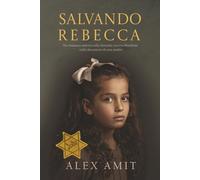 Salvando Rebecca: Un romanzo storico sulla Seconda Guerra Mondiale sulla devozione di una madre (Le donne della guerra e del coraggio)