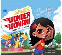 ¡Sálvanos, Wonder Woman!: Un libro sobre la amistad