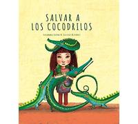 SALVAR A LOS COCODRILOS (ALBUMES ILUSTRADOS)