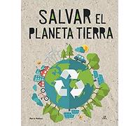 Salvar el Planeta Tierra: 3 (Eco-Libros)